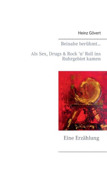 Cover for Heinz Govert · Beinahe Beruhmt... (Paperback Book) [German edition] (2014)