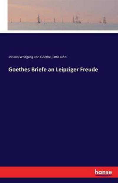 Cover for Goethe · Goethes Briefe an Leipziger Freu (Buch) (2016)