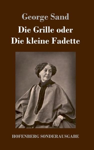 Cover for Sand · Die Grille oder Die kleine Fadette (Bok) (2017)