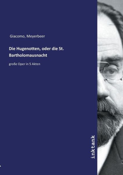 Cover for Meyerbeer · Die Hugenotten, oder die St. (Book)