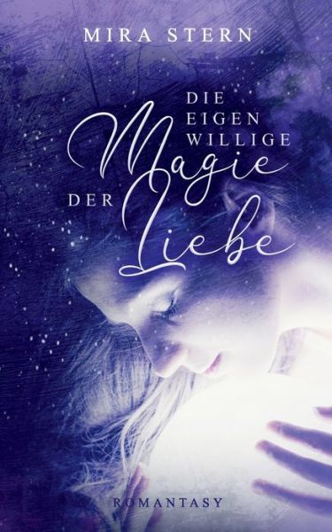 Cover for Mira Stern · Die eigenwillige Magie der Liebe (Paperback Book) (2020)