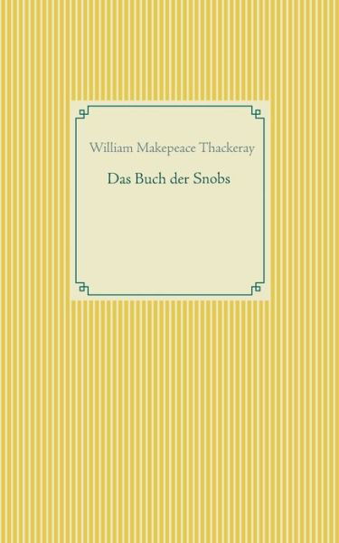 Cover for William Makepeace Thackeray · Das Buch der Snobs (Paperback Bog) (2020)