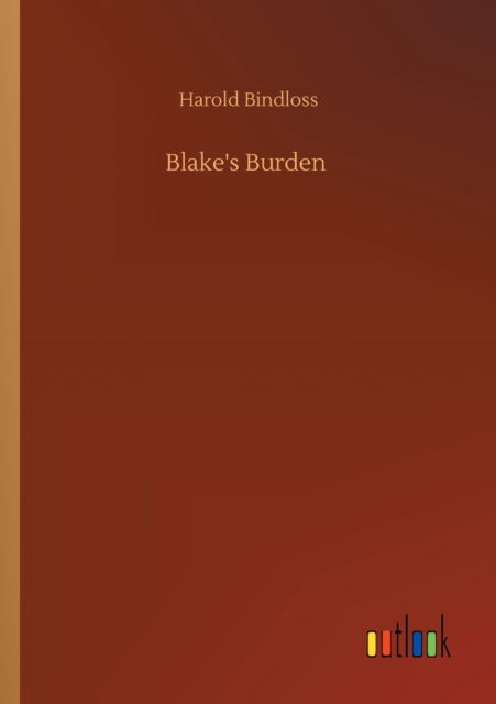 Cover for Harold Bindloss · Blake's Burden (Paperback Book) (2020)