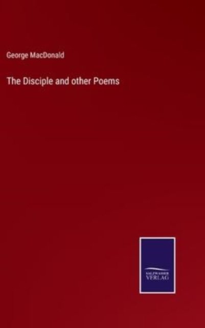 Cover for George Macdonald · The Disciple and other Poems (Gebundenes Buch) (2022)