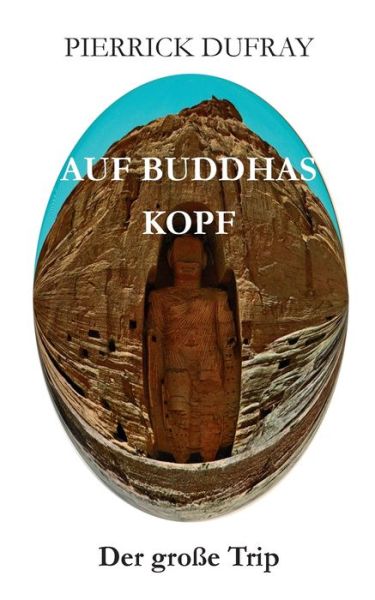 Cover for Pierrick Dufray · Auf Buddhas Kopf (Paperback Book) (2022)