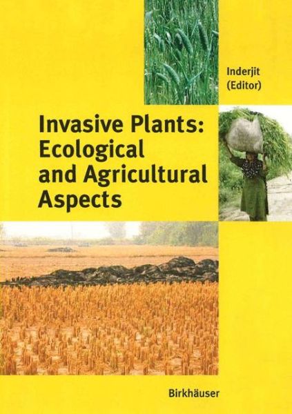 Cover for Inderjit · Invasive Plants: Ecological and Agricultural Aspects (Hardcover Book) [2005 edition] (2005)