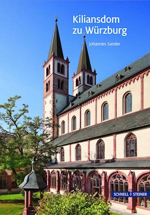 Kiliansdom in Wurzburg - Johannes Sander - Books - Schnell und Steiner GmbH, Verlag - 9783795438371 - June 1, 2023