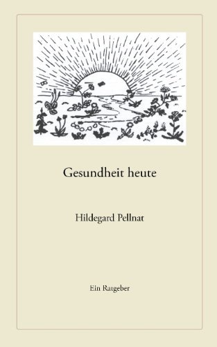 Cover for Hildegard Pellnat · Gesundheit Heute (Paperback Book) [German edition] (2006)