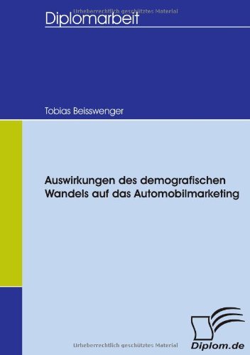 Cover for Tobias Beisswenger · Auswirkungen Des Demografischen Wandels Auf Das Automobilmarketing (Paperback Book) [German edition] (2007)