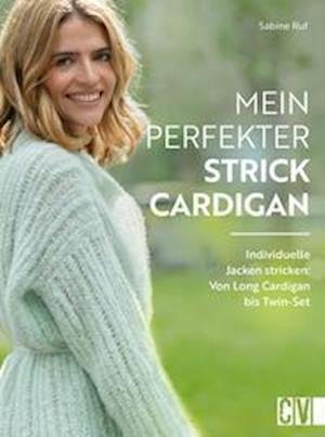 Cover for Sabine Ruf · Mein perfekter Strick-Cardigan (Buch) (2023)
