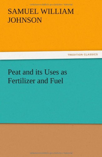 Cover for Samuel W. Johnson · Peat and Its Uses As Fertilizer and Fuel (Paperback Book) (2012)