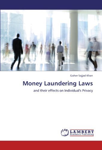 Cover for Goher Sajjad Khan · Money Laundering Laws: and Their Effects on Individual's Privacy (Pocketbok) (2011)