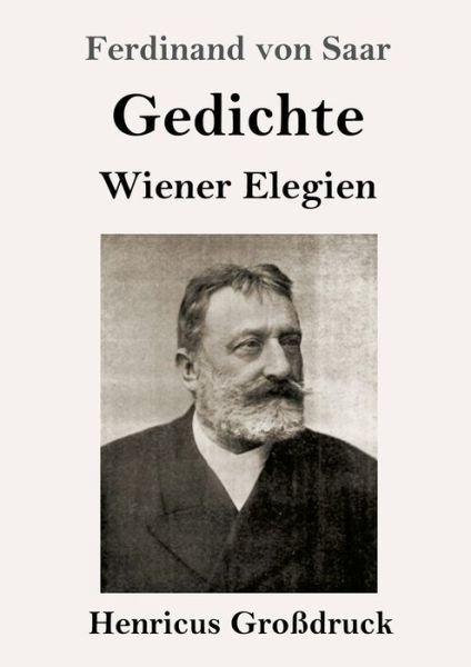 Cover for Ferdinand Von Saar · Gedichte / Wiener Elegien (Grossdruck) (Paperback Book) (2019)