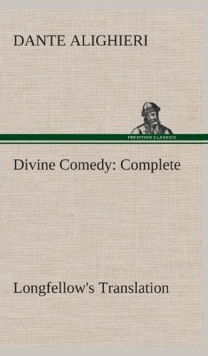 Cover for Dante Alighieri · Divine Comedy, Longfellow's Translation, Complete (Gebundenes Buch) (2013)