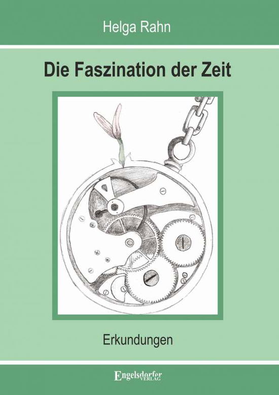 Die Faszination der Zeit - Rahn - Livros -  - 9783969400371 - 