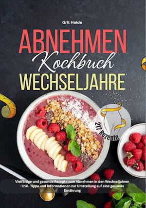 Cover for Grit Heide · Abnehmen Kochbuch Wechseljahre (Book) (2024)