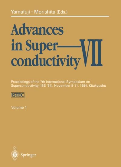 Cover for Kaoru Yamafuji · Advances in Superconductivity Vii: Proceedings of the 7th International Symposium on Superconductivity (Iss'94), November 8-11, 1994, Kitakyushu. (Pocketbok) [Softcover Reprint of the Original 1st Ed. 1995 edition] (2014)