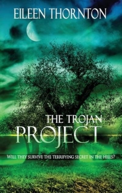 Cover for Eileen Thornton · The Trojan Project (Hardcover Book) (2021)