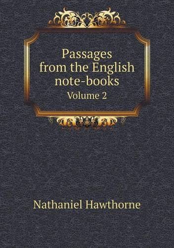 Cover for Hawthorne Nathaniel · Passages from the English Note-books Volume 2 (Paperback Book) (2014)