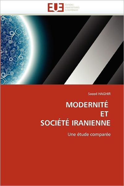 Cover for Saeed Haghir · Modernité  et  Société Iranienne: Une Étude Comparée (Paperback Book) [French edition] (2018)