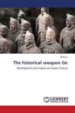 Cover for Lu · The historical weapon Ge (Bok) (2018)