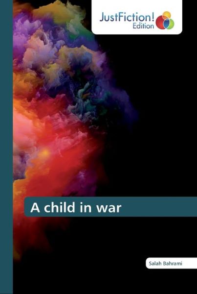 Cover for Salah Bahrami · A child in war (Paperback Book) (2019)