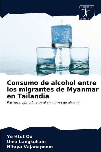 Cover for Ye Htut Oo · Consumo de alcohol entre los migrantes de Myanmar en Tailandia (Taschenbuch) (2020)