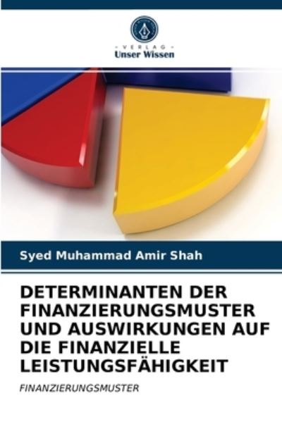 Determinanten Der Finanzierungsmus - Shah - Other - - 9786202977371 - December 29, 2020