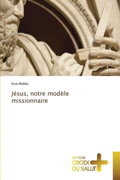 Cover for Issa Abdou · Jesus, notre modele missionnaire (Pocketbok) (2021)