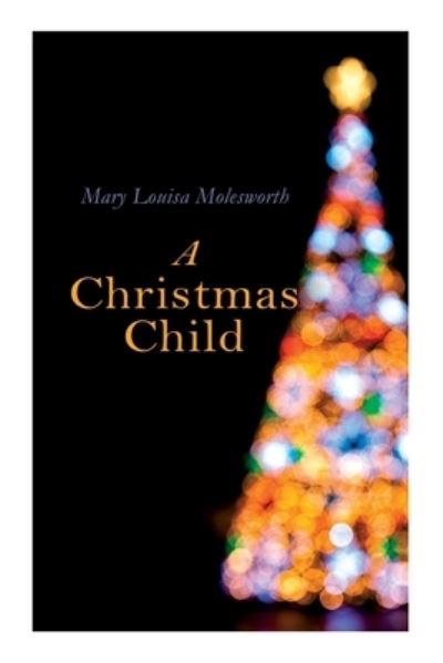 Cover for Mary Louisa Molesworth · A Christmas Child (Taschenbuch) (2020)