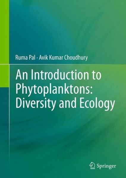 Cover for Ruma Pal · An Introduction to Phytoplanktons: Diversity and Ecology (Innbunden bok) [2014 edition] (2014)
