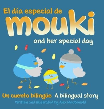 Cover for Alex MacDonald · El dia especial de Mouki / Mouki and her special day (Hardcover Book) (2022)