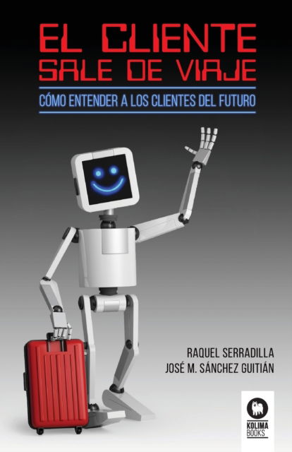 Cover for Raquel Serradilla Juan · El cliente sale de viaje (Paperback Book) (2021)