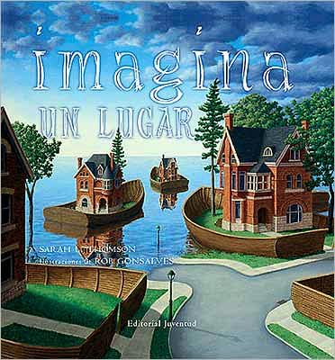 Cover for Sarah L. Thomson · Imagina Un Lugar / Imagine a Place (Hardcover Book) [Spanish, Tra edition] (2009)