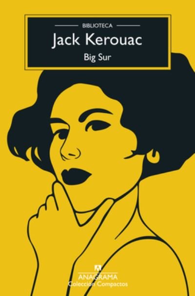 Big Sur - Jack Kerouac - Livros - Editorial Anagrama - 9788433913371 - 30 de abril de 2023