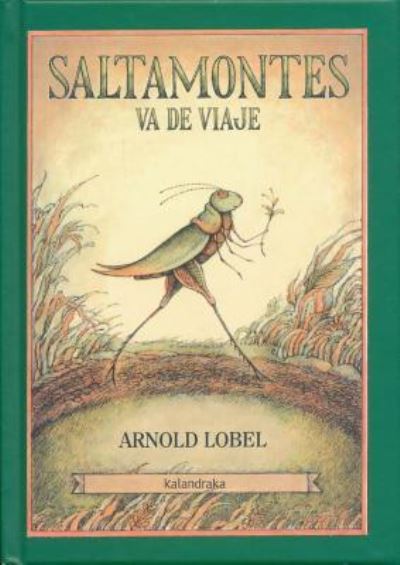 Cover for Arnold Lobel · Saltamontes va de viaje (Book) [Primera edición. edition] (2018)