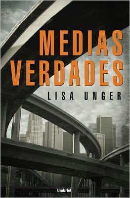 Cover for Lisa Unger · Medias Verdades (Paperback Book) [Spanish, Tra edition] (2008)