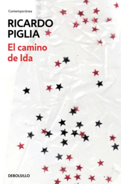 Cover for Ricardo Piglia · El camino de Ida / Ida's Way (Paperback Book) (2015)