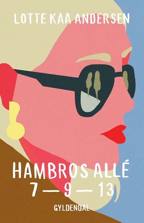 Cover for Lotte Kaa Andersen · Hambros Allé 7-9-13 (Hæftet bog) [4. udgave] (2021)