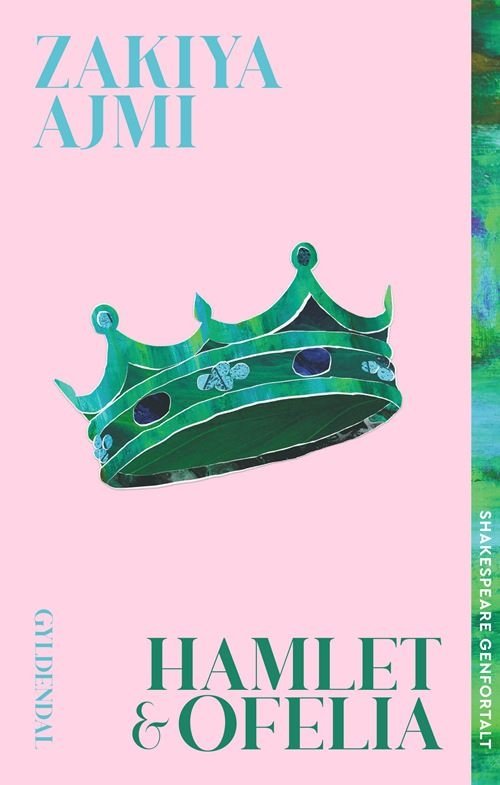 Cover for Zakiya Ajmi · Shakespeare genfortalt: Hamlet og Ofelia - Shakespeare genfortalt (Hæftet bog) [1. udgave] (2024)