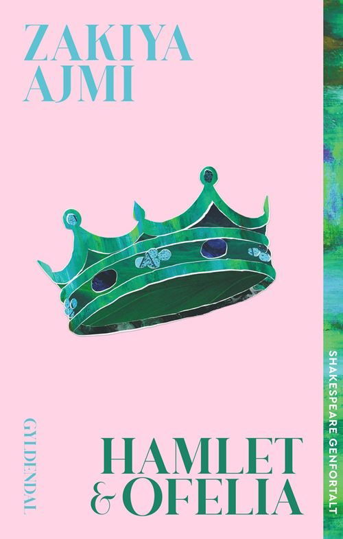 Cover for Zakiya Ajmi · Shakespeare genfortalt: Hamlet og Ofelia - Shakespeare genfortalt (Sewn Spine Book) [1º edição] (2024)