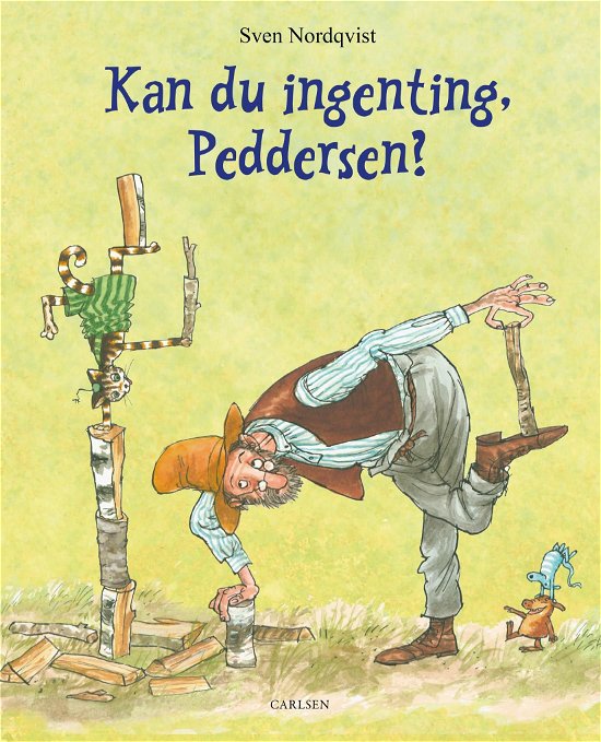 Cover for Sven Nordqvist · Peddersen og Findus: Kan du ingenting, Peddersen? (Hardcover bog) [1. udgave] (2019)