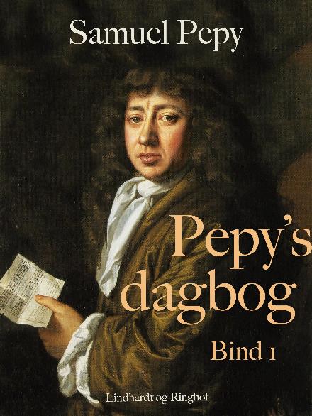 Cover for Samuel Pepys · Pepys' dagbog - Bind 1 (Sewn Spine Book) [1.º edición] (2018)