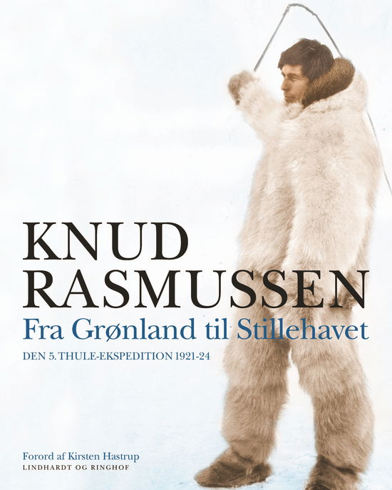 Cover for Knud Rasmussen · Fra Grønland til Stillehavet (Gebundesens Buch) [2. Ausgabe] (2020)