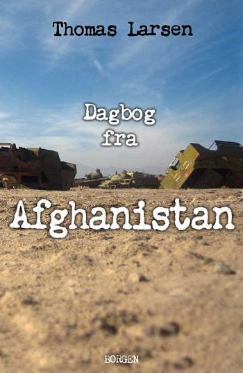 Cover for Thomas Larsen · Dagbog fra Afghanistan (Sewn Spine Book) [1.º edición] (2008)