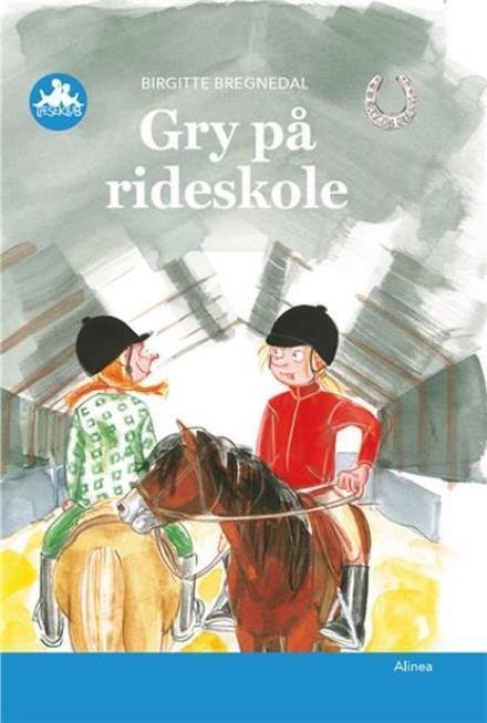 Læseklub: Gry på rideskole, Blå Læseklub - Birgitte Bregnedal - Kirjat - Alinea - 9788723517371 - lauantai 25. helmikuuta 2017