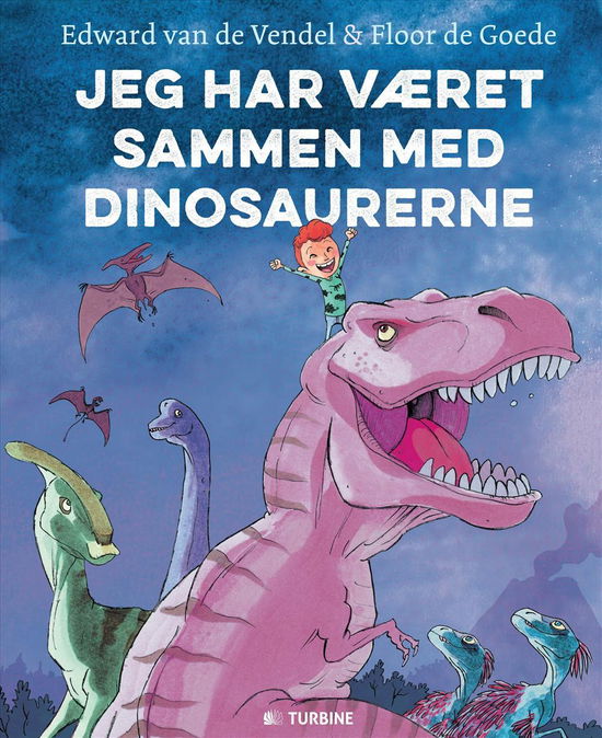 Cover for Edward van de Vendel · Jeg har været sammen med dinosaurerne (Hardcover Book) [1º edição] (2017)