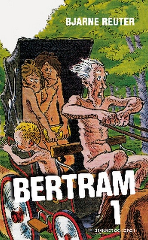 Cover for Bjarne Reuter · Bertram 1 (Bound Book) [1th edição] (2009)
