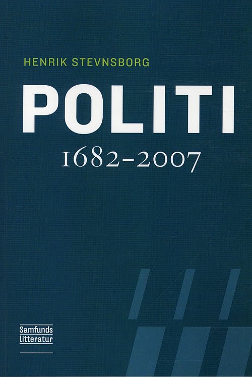 Cover for Henrik Stevnsborg · Politi 1682-2007 (Sewn Spine Book) [1.º edición] (2010)