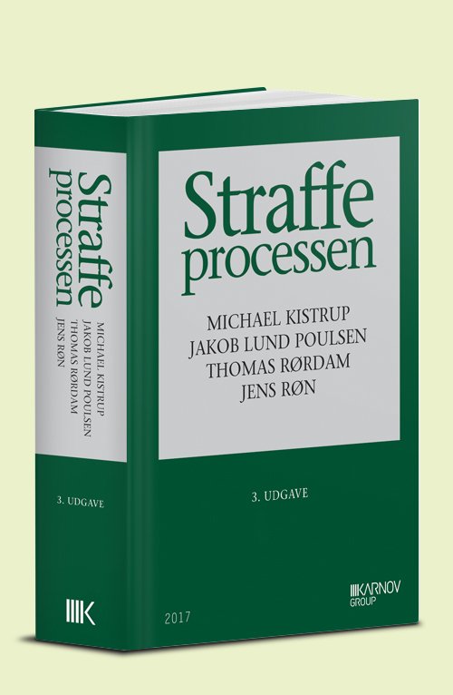 Cover for Michael Kistrup; Jakob Lund Poulsen; Jens Røn; THomas Rørdam · Straffeprocessen (Gebundenes Buch) [3. Ausgabe] (2018)